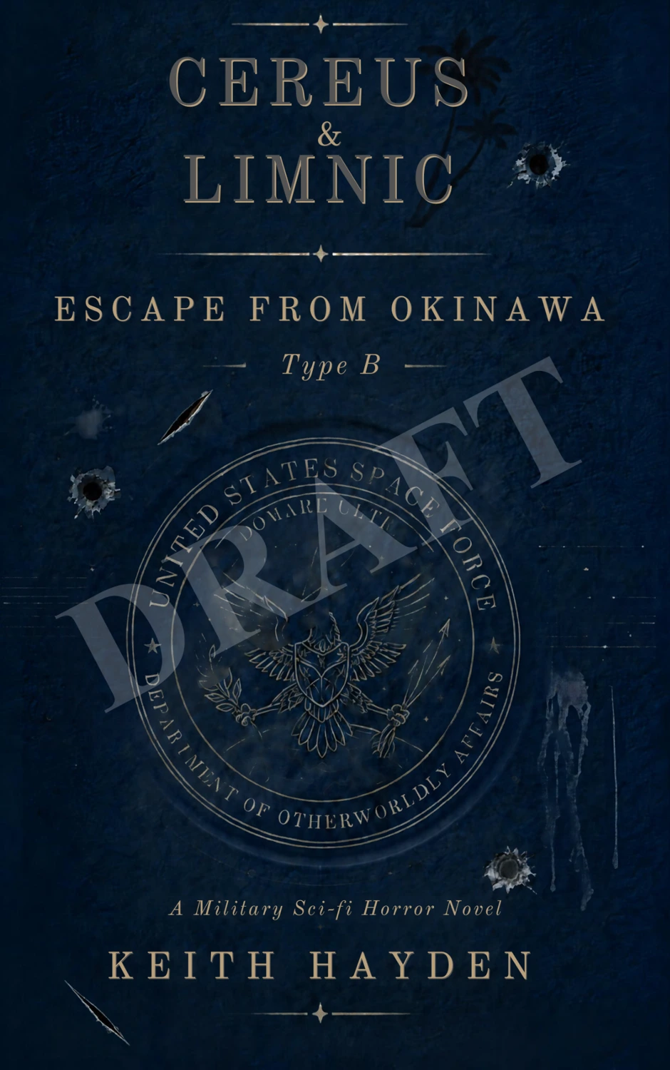 Draft cover of Cereus & Limnic: Escape from Okinawa, Type B, by Keith Hayden