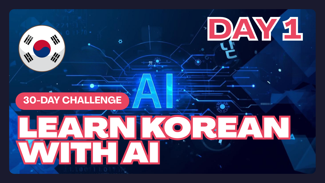 Day 1: Can You Really Learn a Language in 30 Minutes a Day Using Only AI?