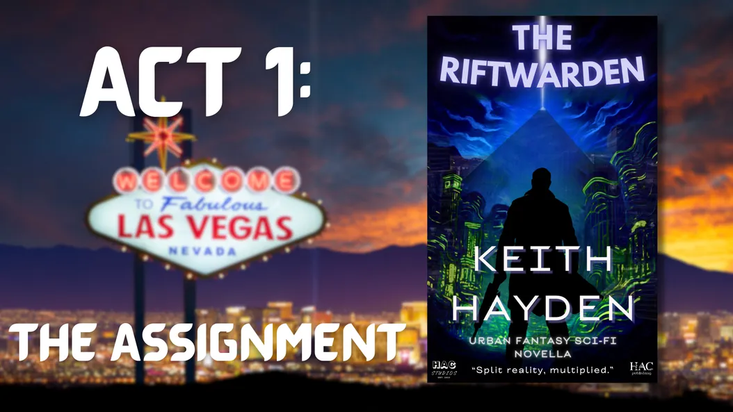 "The RiftWarden" | Urban Fantasy Sci-Fi Novella - Act 1: The Assignment (Part 2 of X)