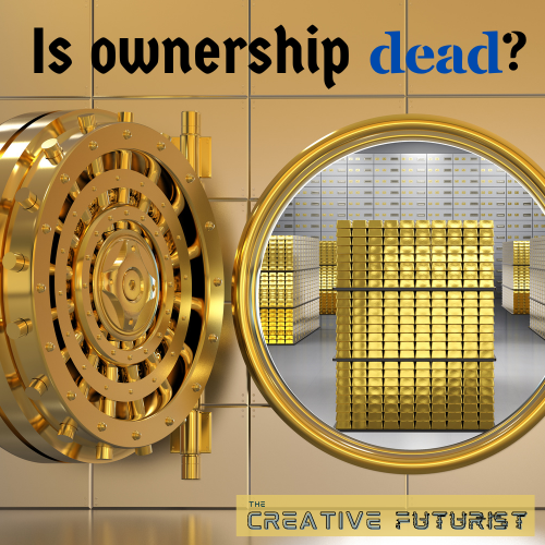 Is Ownership Dead?