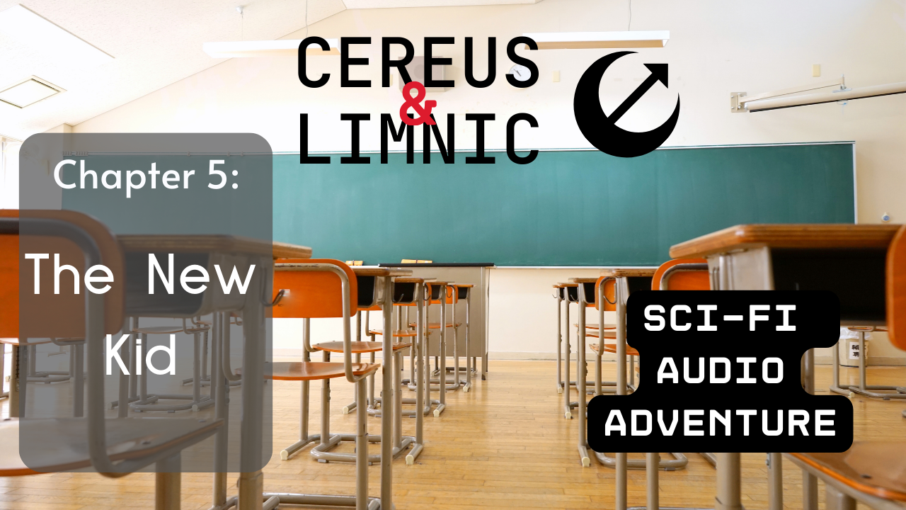 Chapter 5: The New Kid - Cereus & Limnic