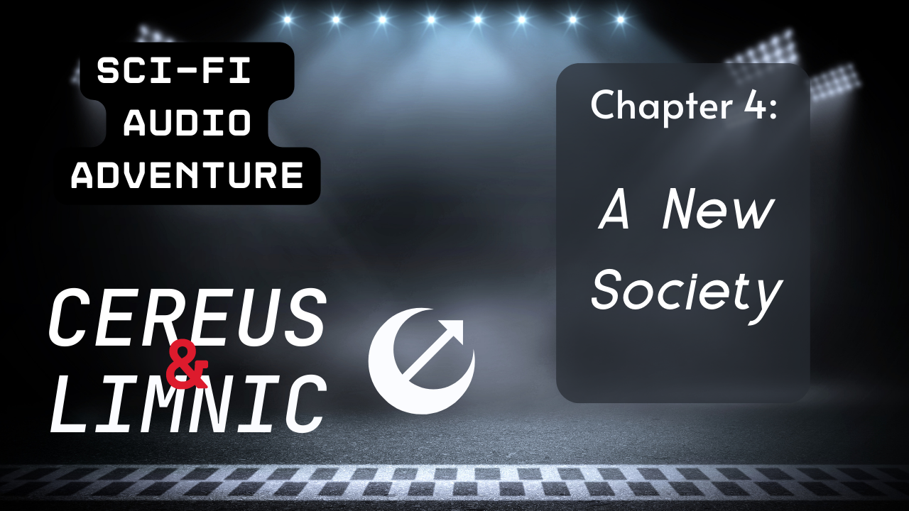 Chapter 4: A New Society - Cereus & Limnic