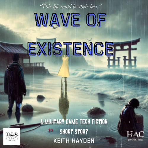 Wave of Existence | A Military Game Tech Fiction Short Story