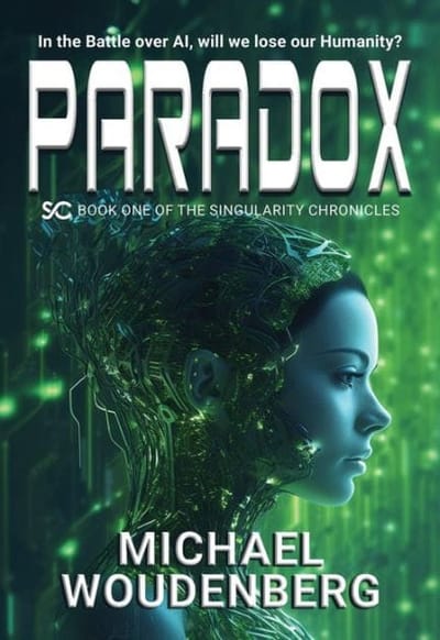 Paradox: Book One of the Singularity Chronicles - Book Afterthoughts