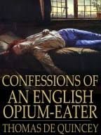 Confessions of an English Opium Eater