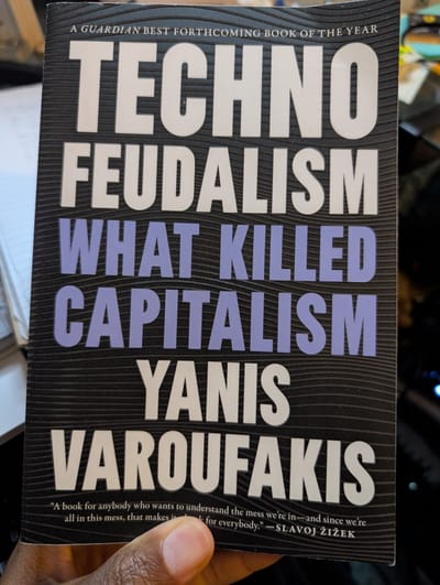 Technofeudalism: What Killed Capitalism (Book Reflection)