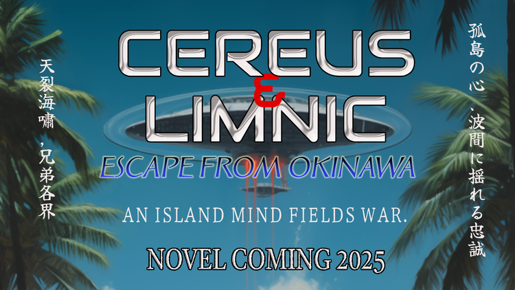 Cereus & Limnic: Escape From Okinawa (Novel)